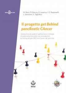 Cover for Il progetto get Behind pancReatic CAncer: Valutazione del grado di applicazione e strategie d'implementazione delle raccomandazioni sul testing dei geni BRCA nei tumori del pancreas